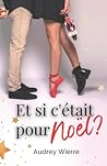 Et si c'était pour Noël ? (French Edition)