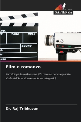 Film e romanzo: Narratologia testuale e visiva (Un manuale per insegnanti e studenti di letteratura e studi cinematografici) (Italian Edition)