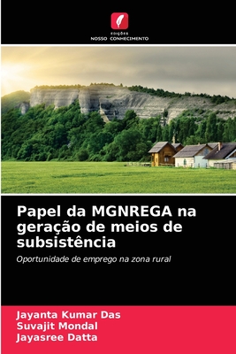 Papel da MGNREGA na geração de meios de subsistência: Oportunidade de emprego na zona rural (Portuguese Edition)
