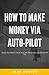 How To Make Money Via Auto-...