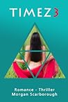 TIMEZ3: a Romance Thriller