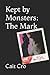 Kept by Monsters: The Mark