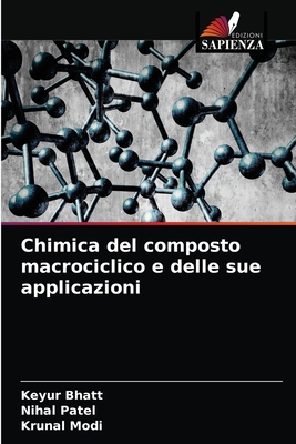 Chimica del composto macrociclico e delle sue applicazioni (Italian Edition)
