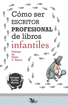 Cómo ser escritor profesional de libros infantiles (Libros para escritores) (Spanish Edition)