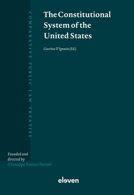The Constitutional System of the United States (Comparative Public Law Treatise (CPLT))