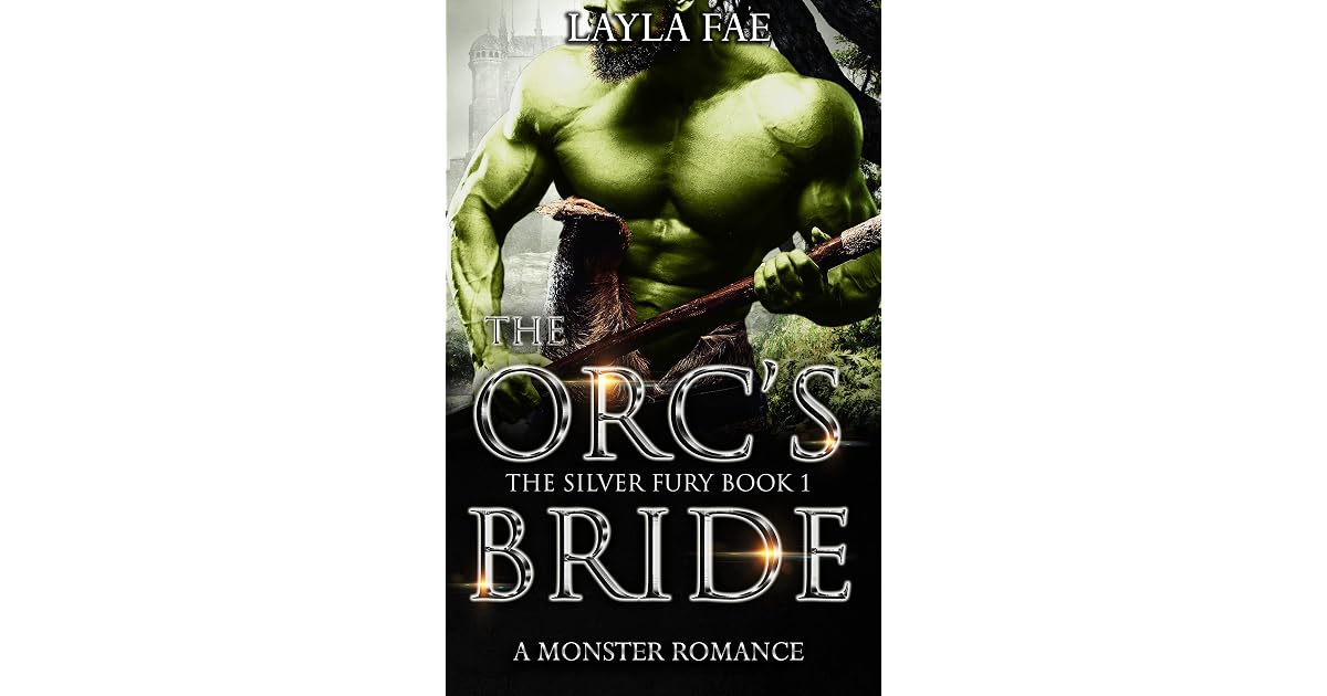 The Orc's Bride (The Silver Fury 1) by Layla Fae