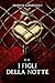 I Figli della Notte: Angeli...
