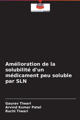 Amélioration de la solubilité d'un médicament peu soluble par SLN (French Edition)