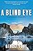 A Blind Eye by George Fong
