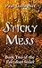 Sticky Mess: Book Two of the Fairydom Series