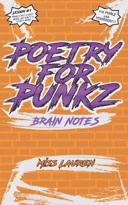 POETRY for PUNKZ: Brain Notes #1