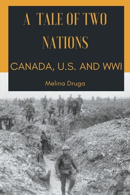 A Tale of Two Nations: Canada, U.S. and WWI