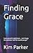 Finding Grace: Every parent...