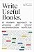 Write Useful Books: A modern approach to designing and refining recommendable nonfiction