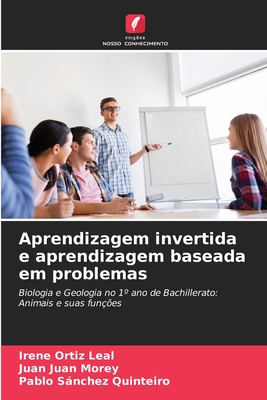 Aprendizagem invertida e aprendizagem baseada em problemas: Biologia e Geologia no 1º ano de Bachillerato: Animais e suas funções (Portuguese Edition)
