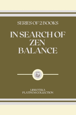 In Search of Zen Balance: series of 2 books