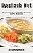 Dysphagia Diet: The Complet...