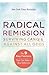 Radical Remission by Kelly A. Turner