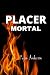 PLACER MORTAL by YULIA ANDERSON