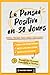 La Pensée Positive en 30 Jo...