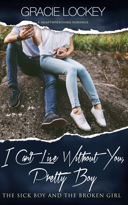I Can’t Live Without You, Pretty Boy