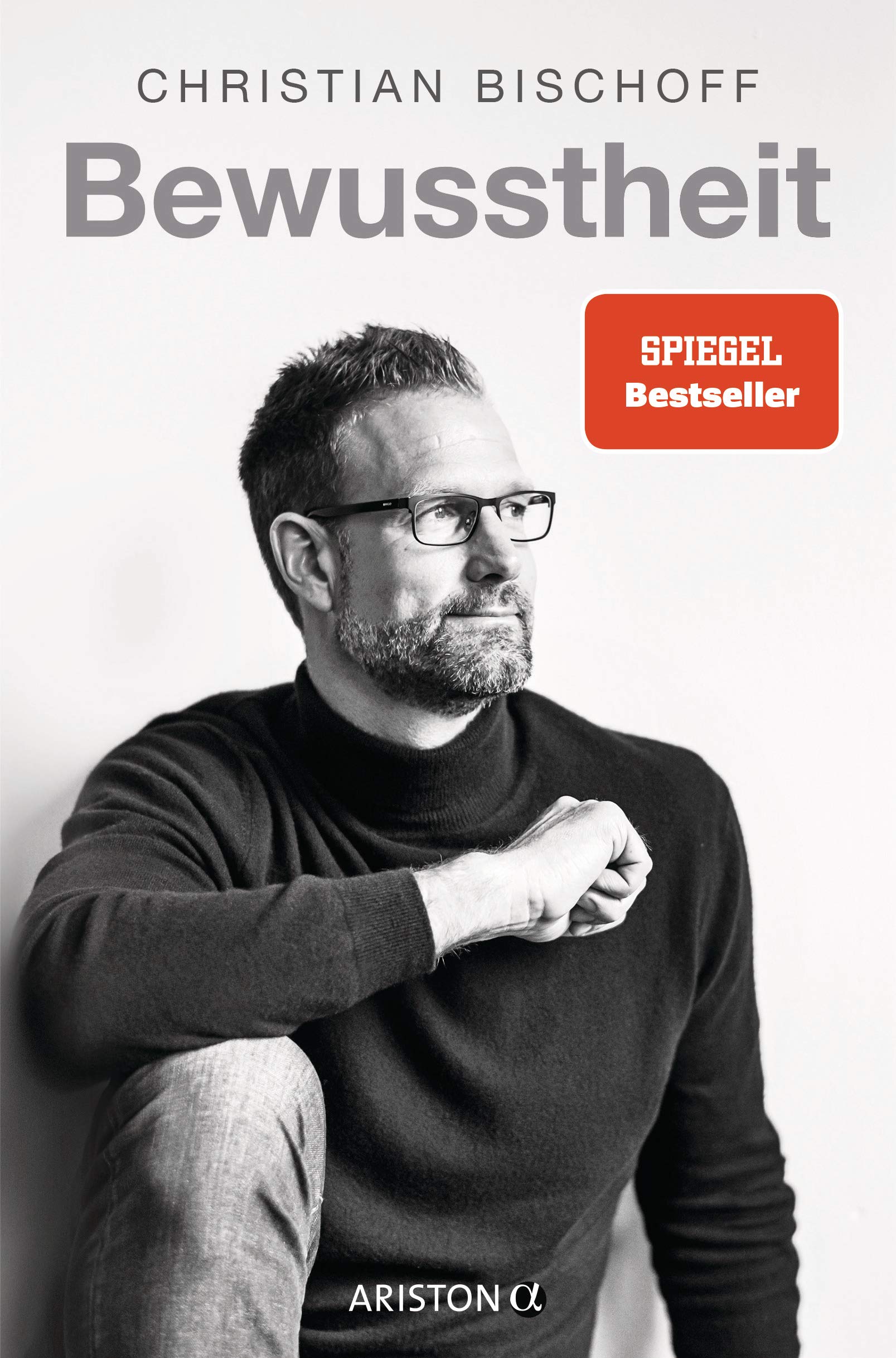Bewusstheit: Wie Du wirst, wer Du sein willst (Perfect Paperback)