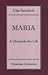 Maria. A Chronicle of a Life