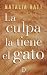 La culpa la tiene el gato (Spanish Edition)