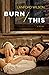 Burn This by Lanford Wilson