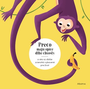Prečo majú opice dlhé chvosty