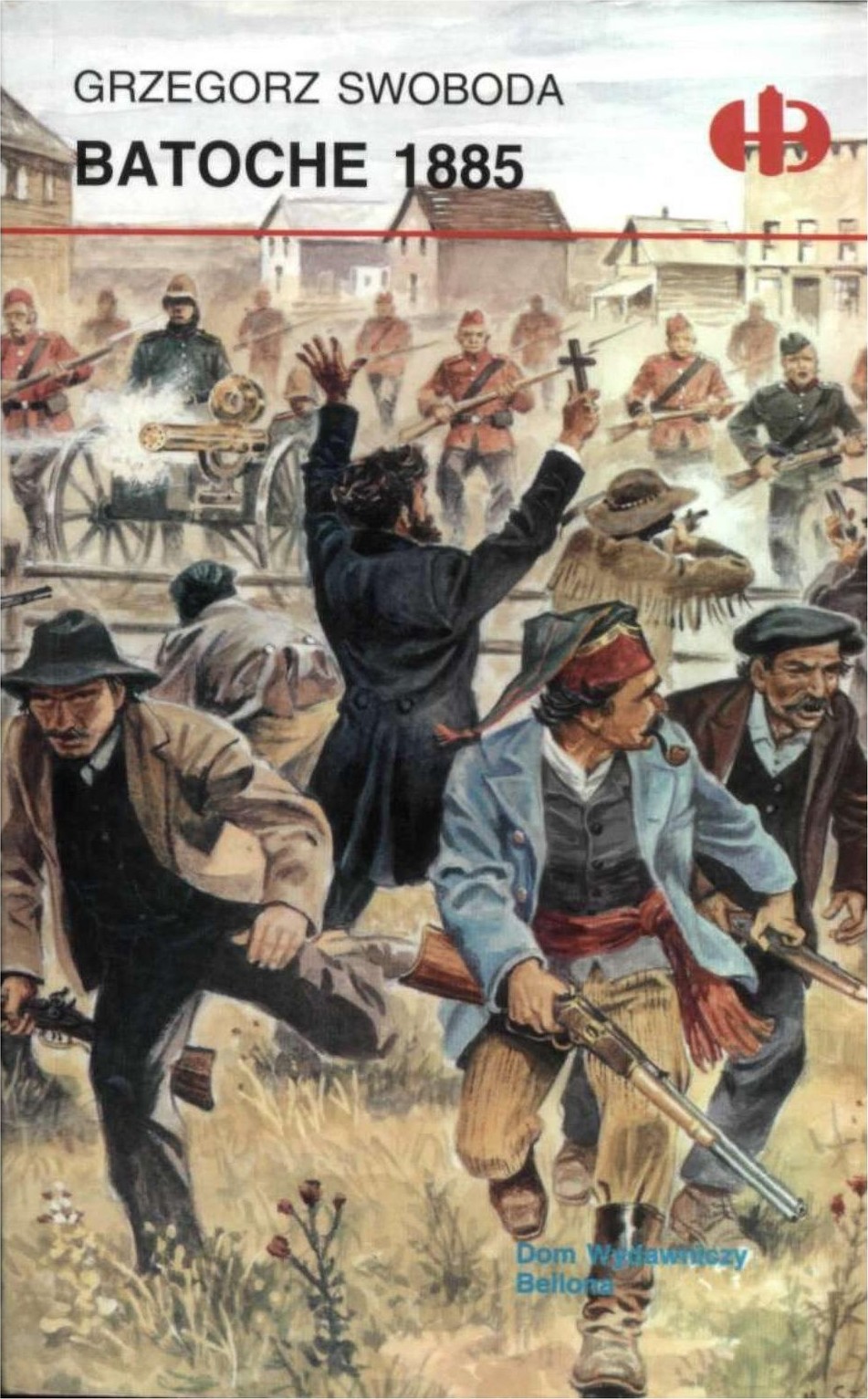 Batoche 1885 (Historyczne Bitwy, #110)