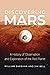 Discovering Mars: A History...