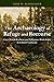 The Archaeology of Refuge and Recourse: Coast Miwok Resilience and Indigenous Hinterlands in Colonial California (Archaeology of Indigenous-Colonial Interactions in the Americas)