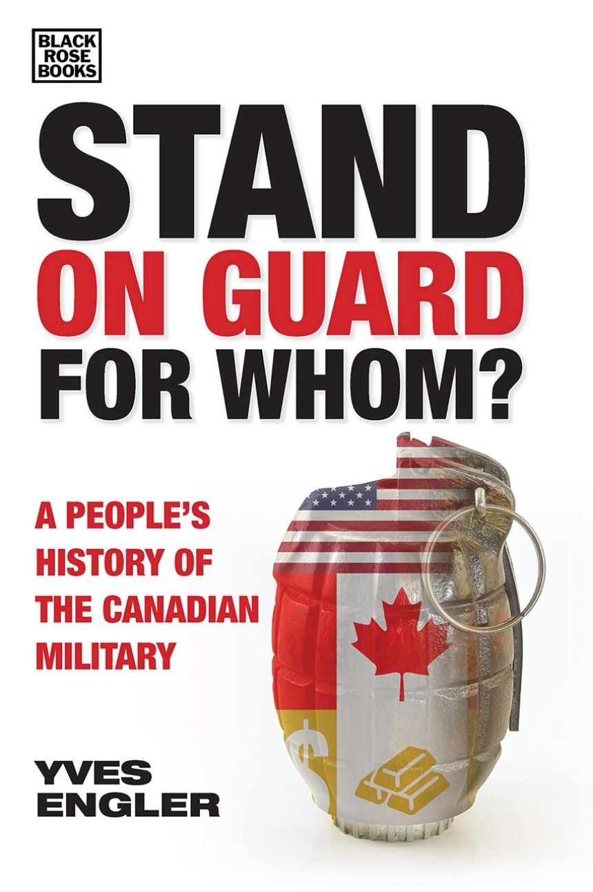 Stand on Guard for Whom?: A People's History of the Canadian Military (Hardcover)