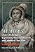 Memoirs of the Life, Religious Experience, Ministerial Travel... by Zilpha Elaw
