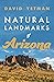 Natural Landmarks of Arizona by David Yetman