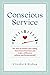 Conscious Service: Ten ways...