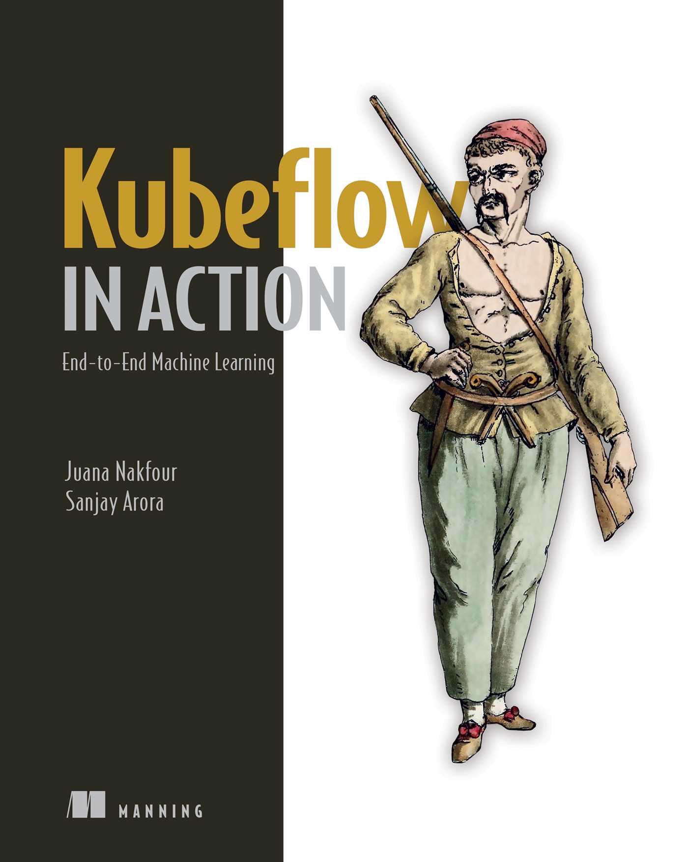 Kubeflow in Action: End-to-End Machine Learning (Paperback)