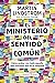 El Ministerio del Sentido Común: Cómo acabar con todo aquello que funciona mal en tu empresa (Deusto) (Spanish Edition)