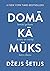 Domā kā mūks: iemāci prātam mieru un mērķi katru dienu
