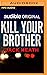 Kill Your Brother