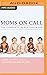 The Complete Moms on Call P...