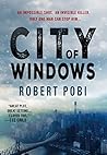 City of Windows by Robert Pobi