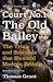 Court Number One: The Old Bailey Trials that Defined Modern Britain