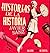 Historias de la historia by Javier Sanz