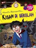 Dunia Seram Sekolah 08: Kisah Di Sekolah Amerika Latin