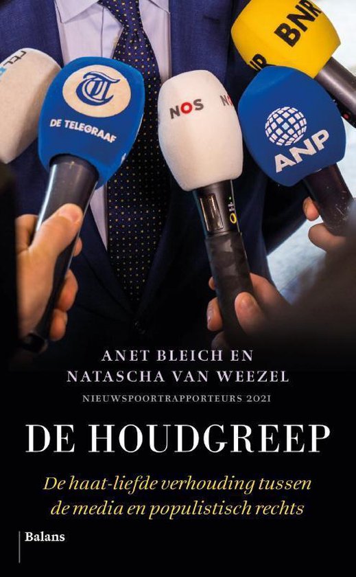 De Houdgreep: de haat-liefde verhouding tussen de media en populistisch rechts