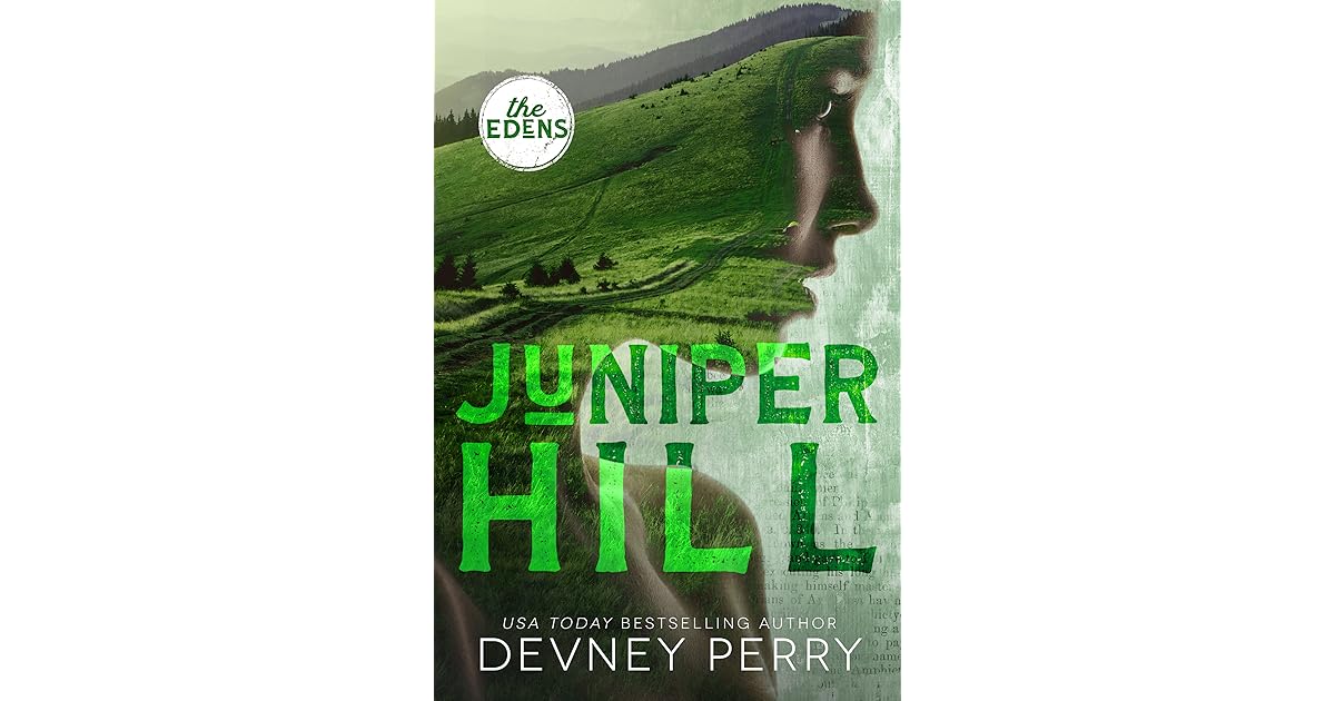 Juniper Hill (The Edens, 2) by Devney Perry