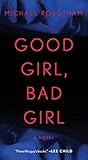 Good Girl, Bad Girl by Michael Robotham