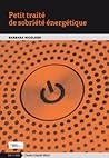 Petit traité de sobriété énergétique Petit traité de sobriété énergétique
